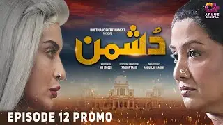 Dushman Episode 12 Promo | Aplus Entertainment