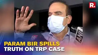1 Year & 4 Months After TRP Press Conference, Param Bir Singh Reveals TRP Case Was A Hoax