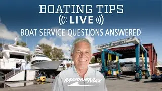 Boating Tips LIVE | Your Boat Service Questions Answered