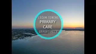 Locum Tenens Primary Care Opportunity!