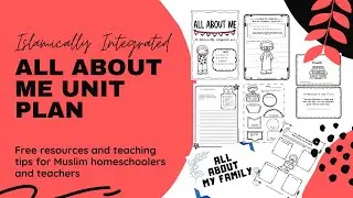 All About Me Islamic Unit Study - free resources and breakdown of the lessons.