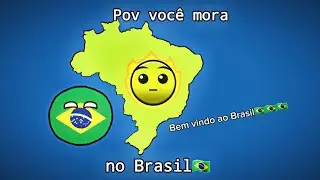 Pov você mora no Brasil🇧🇷