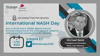Twitter Spaces: International NASH Day 2023