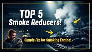 TOP 5 Best Engine Smoke Reducer Additives 2026 | A Simple Fix for a Smoking Engine