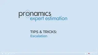 Tips & Tricks - Escalation - Pronamics cost estimating software