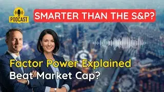 Smart Beta ETFs in the US: Beyond Market Cap Indexing (Factor Investing Explained)