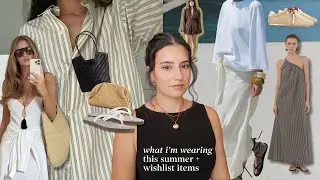 Pieces I'm Adding To My Summer Wardrobe