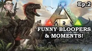 Ark Survival Evolved Funny Moments | 2016 | Episode 2 | Bloopers feat. Jad |