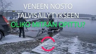 Veneen nosto talvisäilytykseen - oliko mitään opittu viime vuodesta?