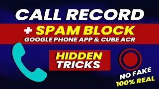 Google Phone App & Cube ACR 🔥 | Call Recording, Spam Block, Call Announcement & Hidden Tricks 2025