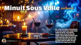 【Noir Jazz Instrumental】Minuit Sous Voile | Smoky Chillout Jazz | Velvet Reverb