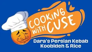 Cooking with Cuse - Episode 2 - Dara's Persian Kebab Koobideh & Rice