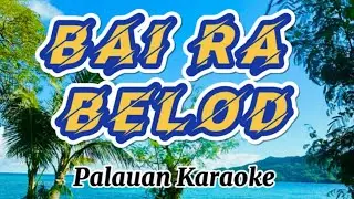 BAI RA BELOD - Palauan Karaoke