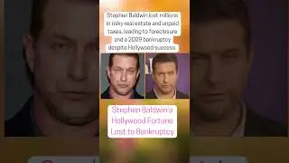 Stephen Baldwin&rsquo;s Hollywood Fortune Lost to Bankruptcy