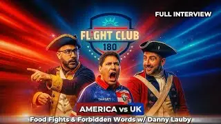 Danny Lauby: America vs UK | Full Interview (Flight Club 180 Podcast)