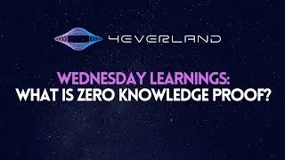 4EVERLAND - What is ZKP - Zero Knowledge Proof?