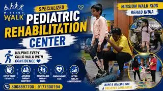 పిల్లల కోసం ప్రత్యేక రిహ్యాబిలిటేషన్ 💙 | Mission Walk కిడ్స్ రిహ్యాబ్ | పీడియాట్రిక్ థెరపీ సెంటర్