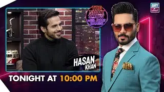 The Night Show with Ayaz Samoo | Hasan Khan | Promo | Saturday at 10:00 PM | ARY Zindagi