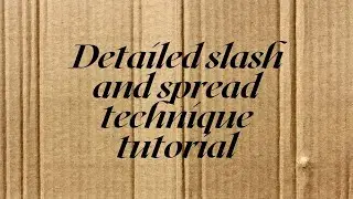 SUPER EASY SLASH AND SPREAD TECHNIQUE