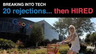 Getting hired at Google after 20 rejections &mdash; Hacking the process