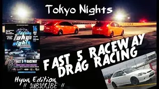 FAST FIVE RACEWAY .. TOKYO NIGHTS .. DRAG RACING IN JHB