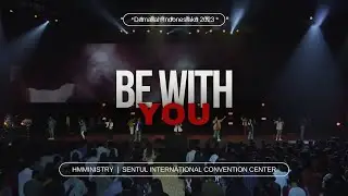 Be With You | Damailah Indonesiaku 2023 | HMMINISTRY