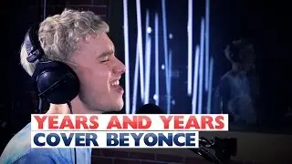 Years and Years - 'Sweet Dreams' (Beyonce Cover) (Capital Session)
