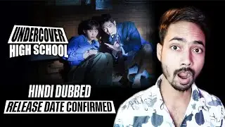 Undercover High School Korean Drama Hindi Update & Release Date 🔥