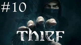 Let's Play Thief #10- THE GREAT SAFE!