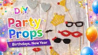 DIY Party Props at Home | Birthdays | New Year🕶️🎭🍷🎉
