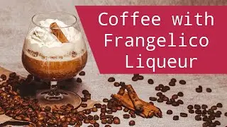 Kate Coffee with Frangelico Liqueur | Rich & Aromatic Hot Coffee Cocktail