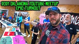 2021 Oklahoma Youtube Meetup - 165 Youtube Channels & Over 500 People!
