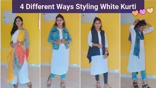 How to Wear White Kurti in 4 Different Ways? || White Kurti Combinations || Styling Kurti