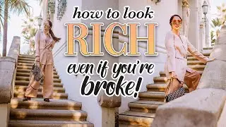 How To Look Expensive On A Budget | Realistic Tips and Tricks for looking CLASSY and CHIC