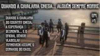 Quando a Cavalaria Chega… Alguém Sempre Morre | CountryRP #1