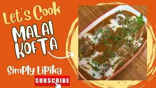 Ghar Jaisa Nahi… Hotel Jaisa Malai Kofta ❤️ || Simply Lipika