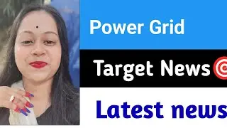 Power Grid Share 😱 Power Grid Share Target 🎯 Power Grid Share News 