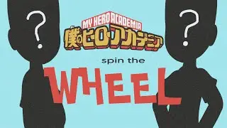 Spin the wheel… but it’s MHA version ~ character creator ~ GC
