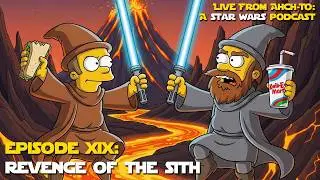Live From Ahch-To: A Star Wars Podcast - Episode XIX: Revenge of the Sith 20th Anniversary