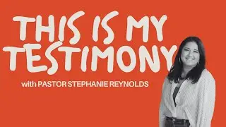 This is My Testimony: I Love You Too Much...  | Pastor Stephanie Reynolds | CityHeart Church