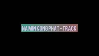 Na Min Kong Phat -Track 