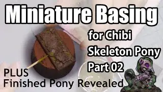 Chibi Skeleton Pony 03 Miniature Painting - Basing 02