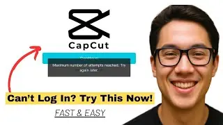 Как исправить ошибку Capcut &laquo;Достигнуто максимальное количество попыток&raquo; (в секундах)