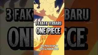 GILA! 😱 Fakta Terbaru One Piece 2026 Ini Ngerubah Segalanya! #OnePiece #anime #animeindonesia