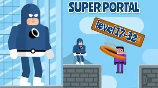 The Superhero League gameplay / level 17-32 Super Portal / chapter 2 walkthrough / android ios game