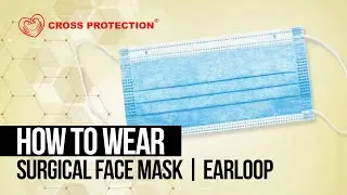 How To Wear Surgical Face Mask  |  Earloop