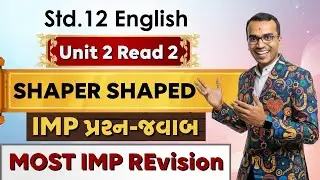 Unit 2 Read 2 Shaper Shaped Question Answer | Std. 12 English | Harsh Barasiya