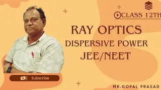 Ray Optics Class 12th l Dispersive Power l CBSE NCERT l JEE NEET l HC Verma l