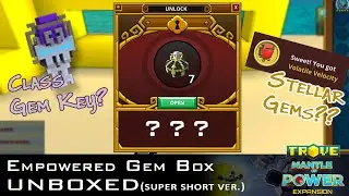 Weekly UNBOXED | Opening 7 Empowered Gem Boxes (Trove)