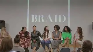 Braid Workshop: Social Impact Panel